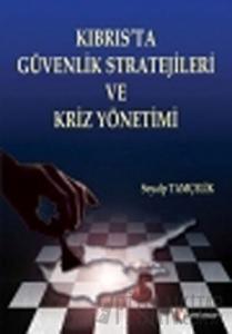 Kıbrıs’ta Güvenlik Stratejileri ve Kriz Yönetimi