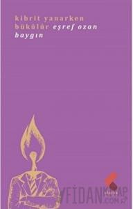 Kibrit Yanarken Bükülür