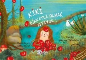 Kiki Dikkatli Olmak İstiyor!