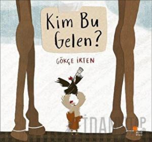 Kim Bu Gelen?