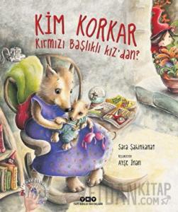 Kim Korkar Kırmızı Başlıklı Kız’dan? (Ciltli)