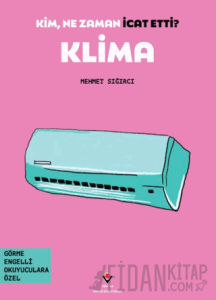 Kim, Ne Zaman İcat Etti? Klima