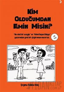 Kim Olduğumdan Emin Misin?