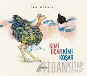 Kimi Uçar Kimi Koşar (Ciltli)