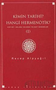 Kimin Tarihi? Hangi Hermenötik?