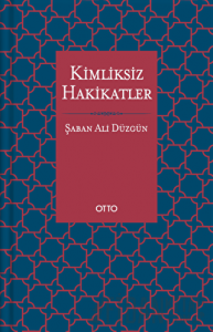 Kimliksiz Hakikatler