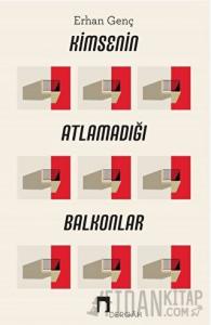 Kimsenin Atlamadığı Balkonlar