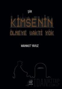 Kimsenin Ölmeye Vakti Yok