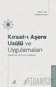 Kıraat-ı Aşere Usûlü ve Uygulamaları (Şâtibiyye ve Dürre Tarikleri)