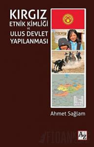 Kırgız Etnik Kimliği ve Ulus Devlet Yapılanması