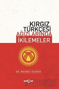 Kırgız Türkçesi Ağızlarında İkilemeler