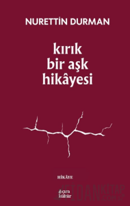 Kırık Bir Aşk Hikayesi