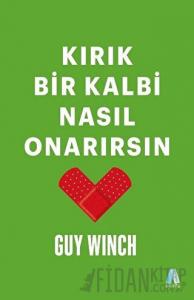 Kırık Bir Kalbi Nasıl Onarırsın