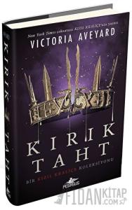 Kırık Taht - Bir Kızıl Kraliçe Koleksiyonu (Ciltli)