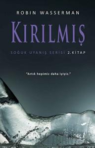 Kırılmış - Soğuk Uyanış Serisi 2. Kitap