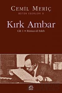 Kırk Ambar - Cilt: 1 Rümuz-ül Edeb