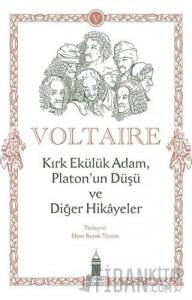 Kırk Ekülük Adam, Platon’un Düşü ve Diğer Hikayeler