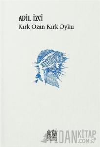 Kırk Ozan Kırk Öykü