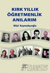 Kırk Yıllık Öğretmenlik Anılarım