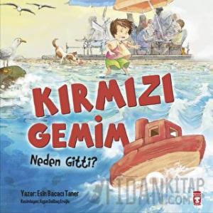 Kırmızı Gemim Neden Gitti?