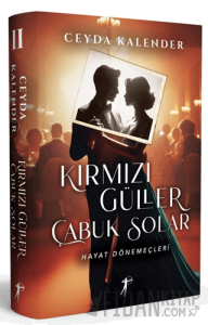 Kırmızı Güller Çabuk Solar II Hayat Dönemeçleri (Ciltli)