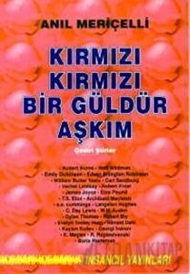 Kırmızı Kırmızı Bir Güldür Aşkım Çeviri Şiirler