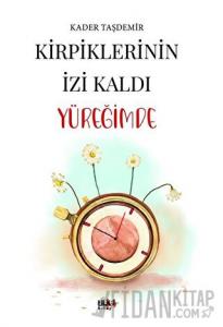 Kirpiklerinin İzi Kaldı Yüreğimde