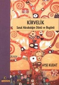 Kirvelik Sanal Akrabalığın Dünü ve Bugünü