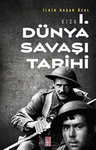 Kısa 1. Dünya Savaşı Tarihi
