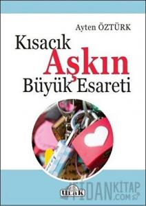 Kısacık Aşkın Büyük Esareti