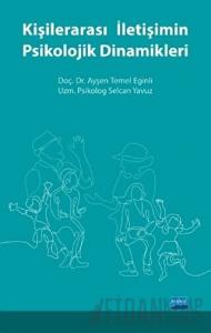 Kişilerarası İletişimin Psikolojik Dinamikleri