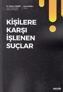 Kişilere Karşı İşlenen Suçlar