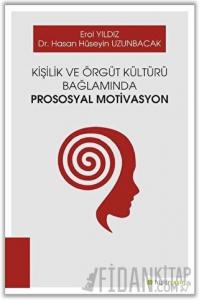 Kişilik ve Örgüt Kültürü Bağlamında Prososyal Motivasyon