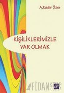 Kişiliklerimizle Var Olmak