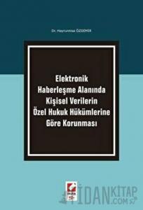 Kişisel Verilerin Özel Hukuk Hükümlerine Göre Korunması