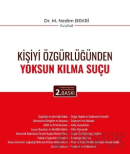 Kişiyi Özgürlüğünden Yoksun Kılma Suçu