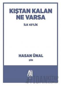 Kıştan Kalan Ne Varsa