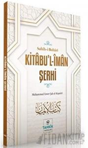 Kitabu’l-İman Şerhi - Sahih-i Buhari