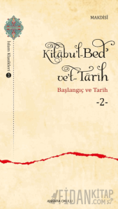 Kitabu'l-Bed' ve't-Tarih - 2