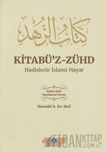 Kitabü'z-Zühd - Hadislerle İslami Hayat