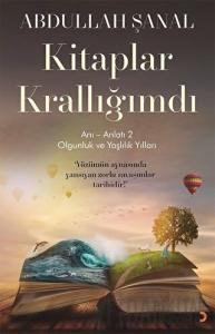 Kitaplar Krallığımdı - Anı - Anlatı 2