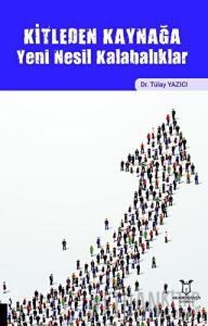 Kitleden Kaynağa Yeni Nesil Kalabalıklar