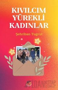 Kıvılcım Yürekli Kadınlar