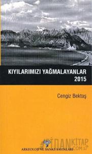 Kıyılarımızı Yağmalayanlar