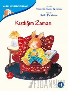 Kızdığım Zaman - Nasıl Hissediyorum?