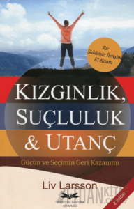 Kızgınlık, Suçluluk & Utanç