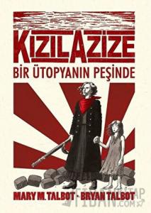 Kızıl Azize: Bir Ütopyanın Peşinde