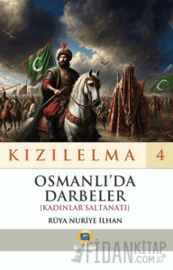 Kızılelma 4 - Osmanlı’da Darbeler