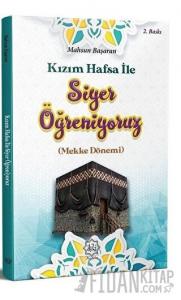 Kızım Hafsa İle Siyer Öğreniyoruz