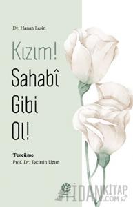 Kızım! Sahabî Gibi Ol!